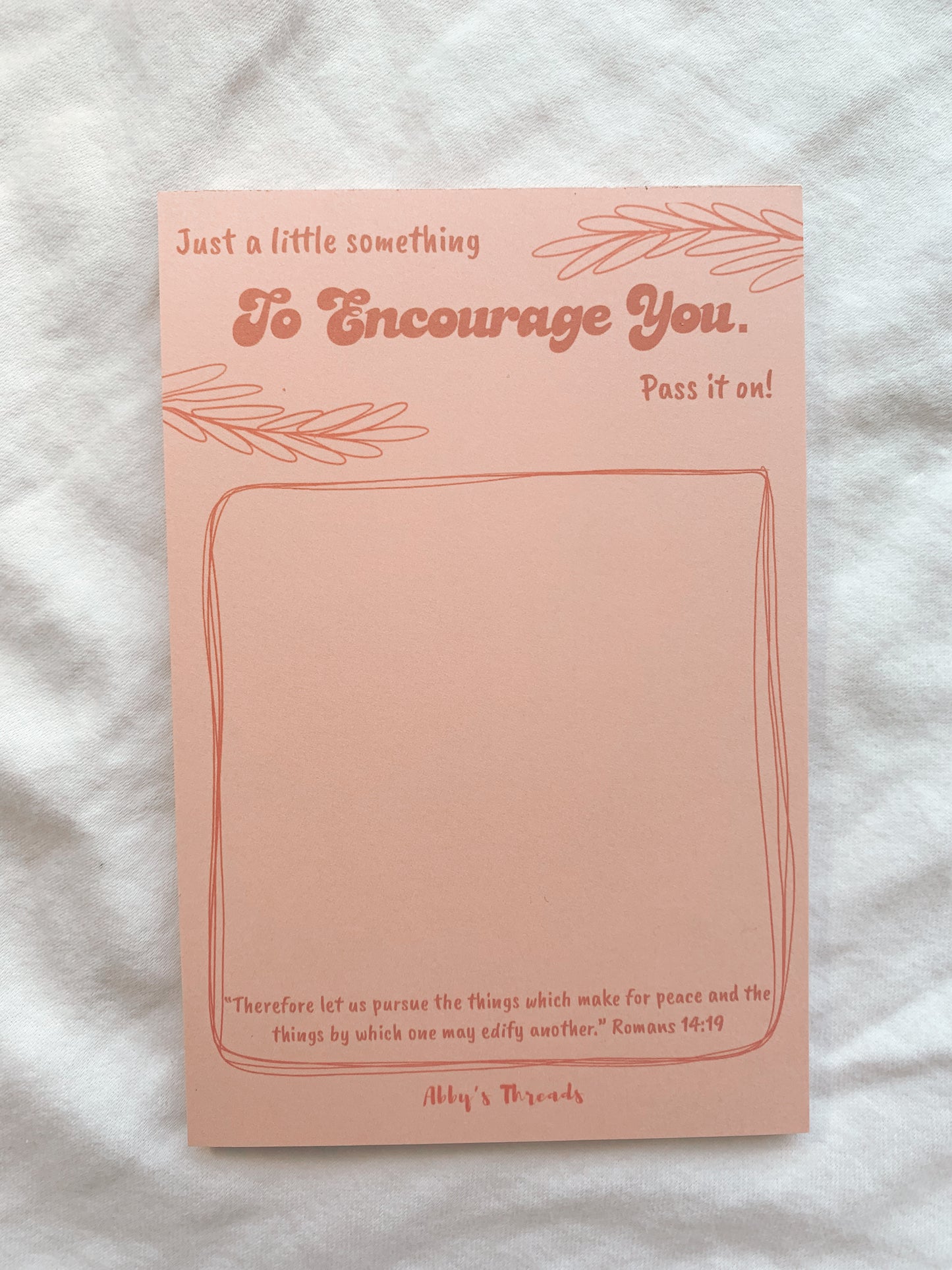 Encouragement Notepad - Abby’s Threads